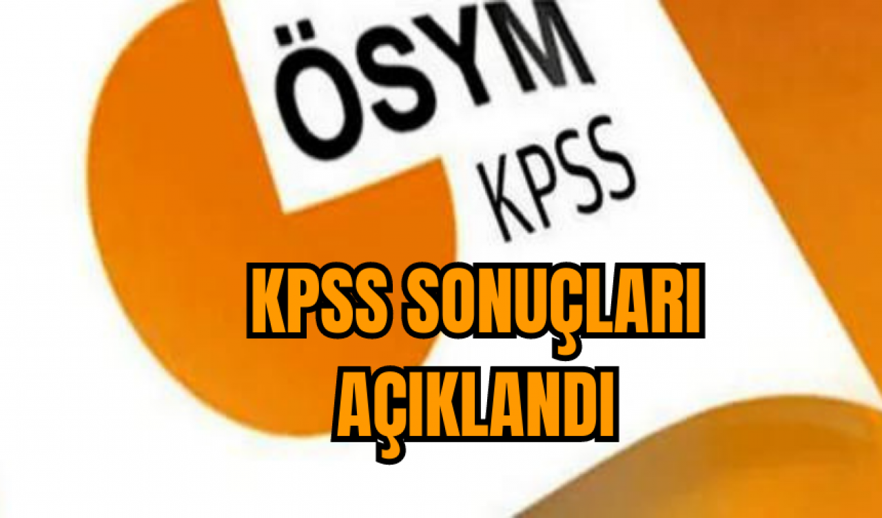 BEKLENEN HABER KPSS SONUÇLARI AÇIKLANDI