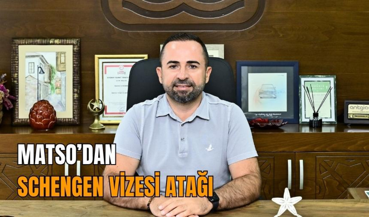 MATSO’dan, Schengen vizesi atağı 