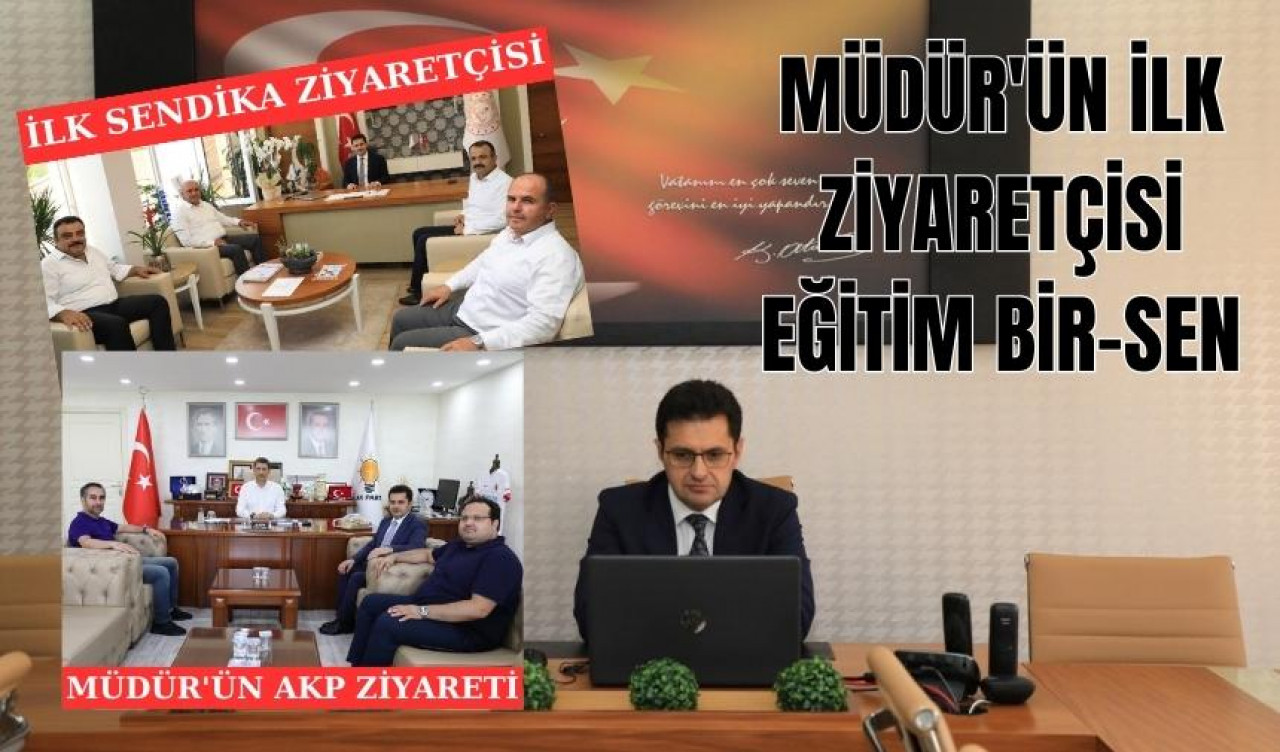 Müdür’e ilk ziyaret Eğitim Bir Sen’den 