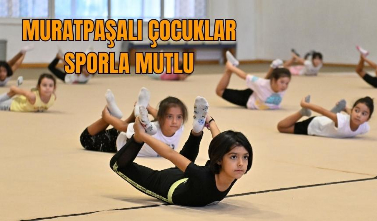 Muratpaşalı çocuklar sporla mutlu