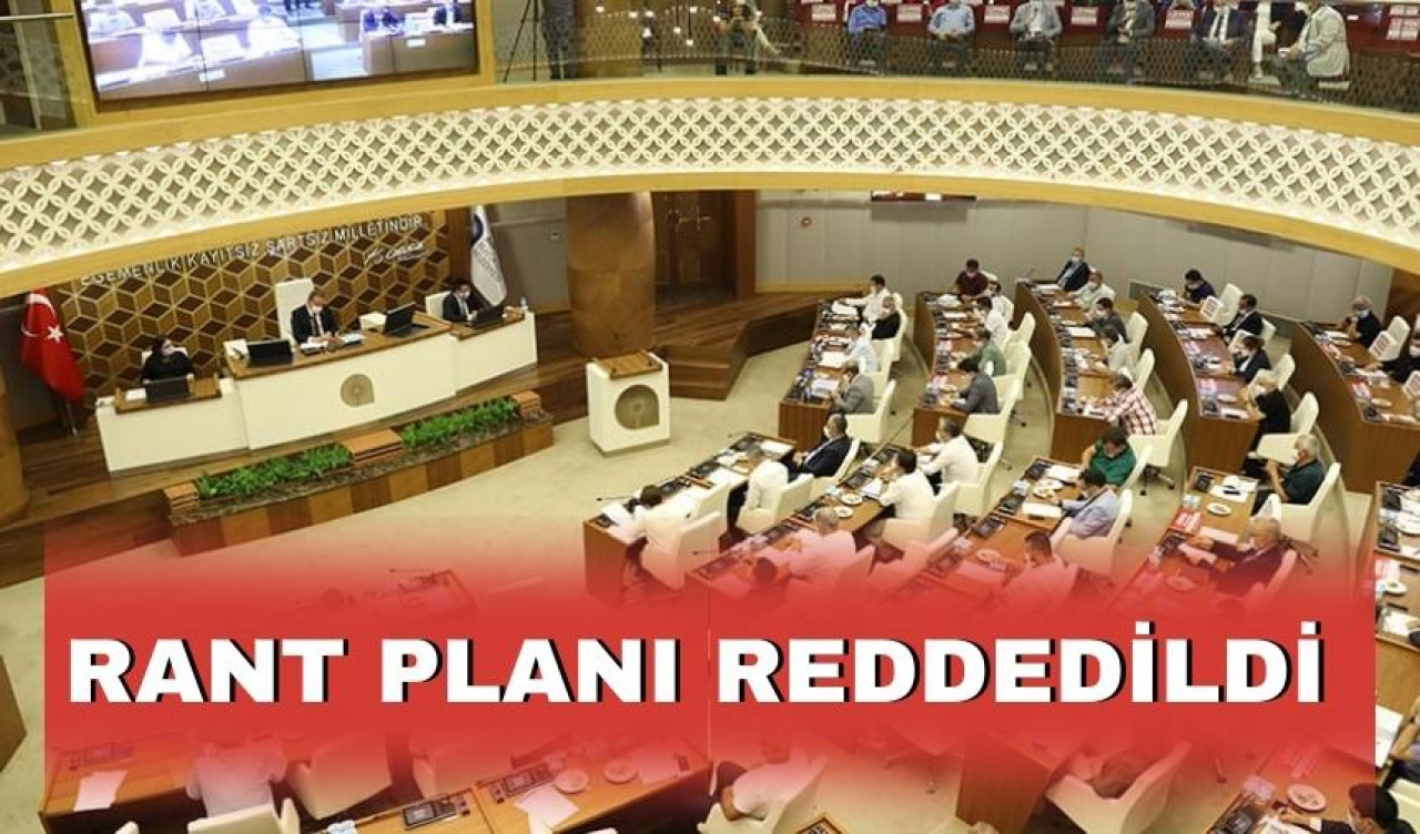 RANT PLANI REDDEDİLDİ