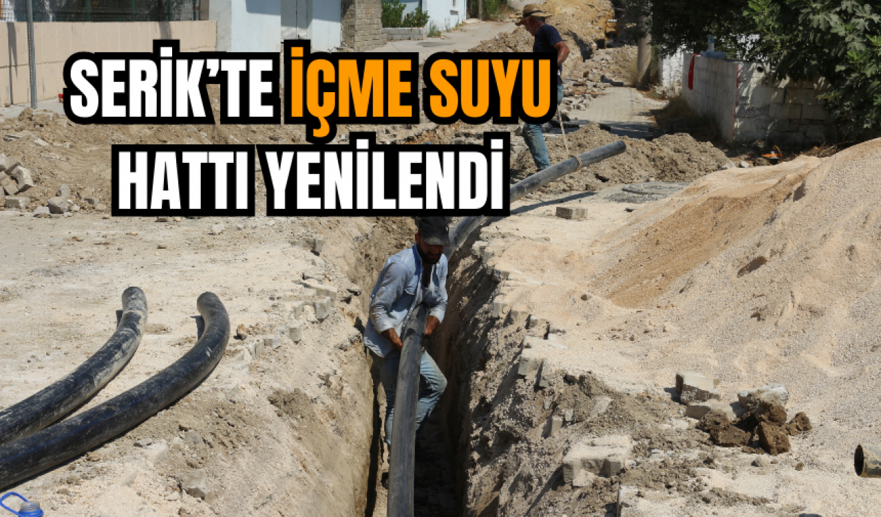 Serik’te içme suyu hattı yenilendi