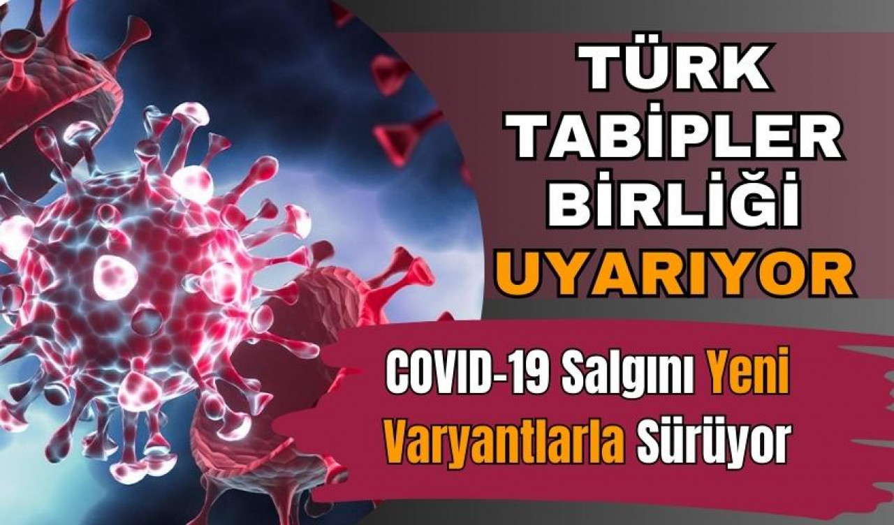 COVID-19 Salgını Yeni Varyantlarla Sürüyor