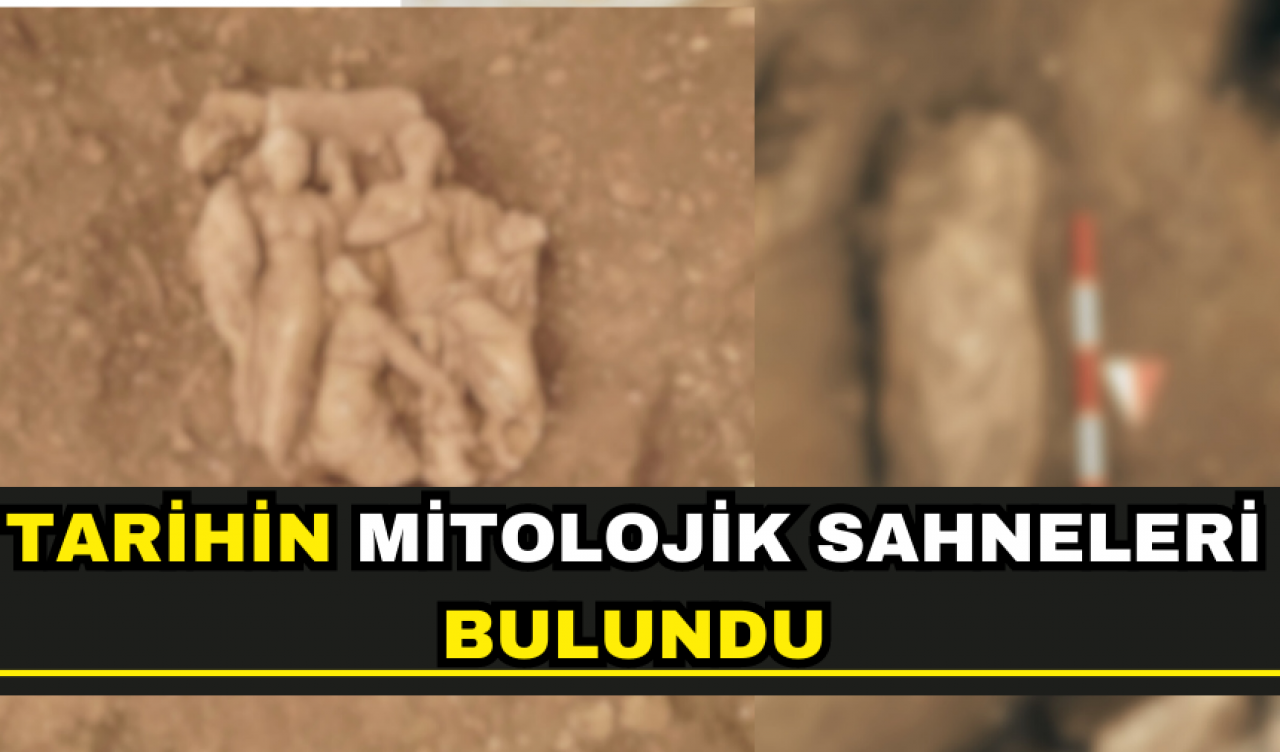 TARİHİN MİTLOJİK SAHNELERİ BULUNDU