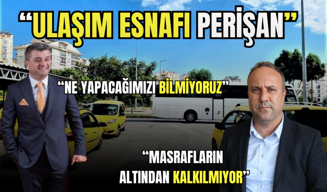 Antalyalı şoförler: Ulaşım esnafı perişan