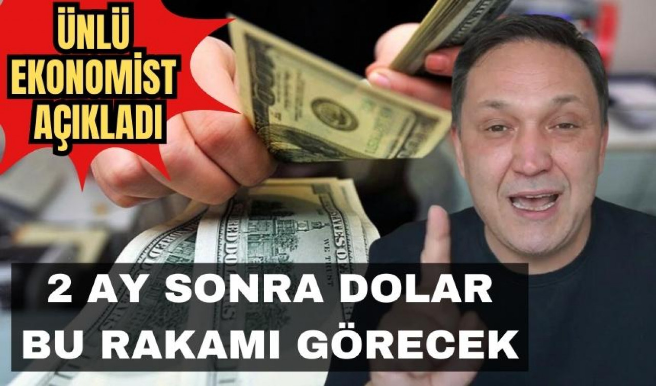 Selçuk Geçer dolar için beklenen rakamı açıkladı: 2 ay sonra dolar bu rakamı görecek