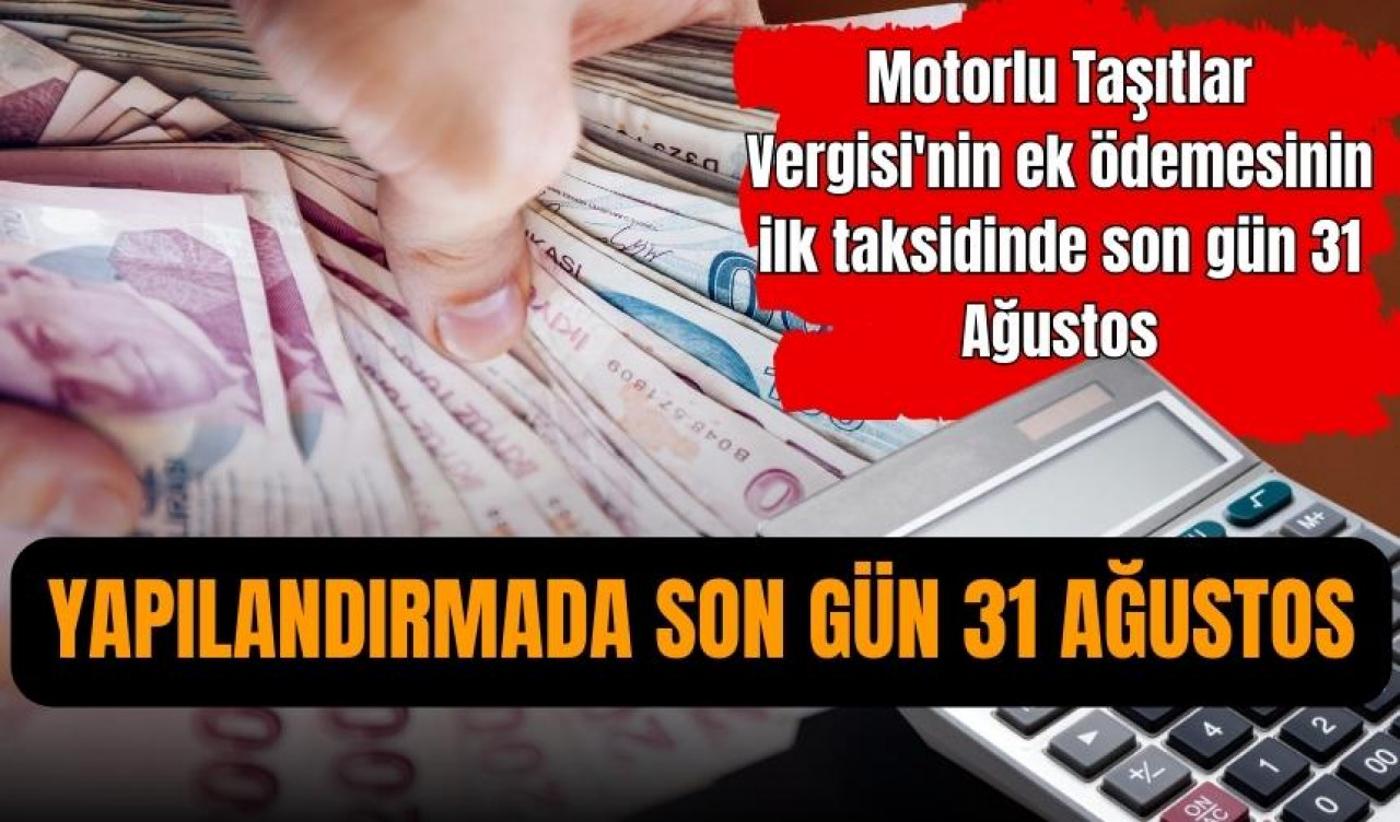 YAPILANDIRMADA SON GÜN 31 AĞUSTOS