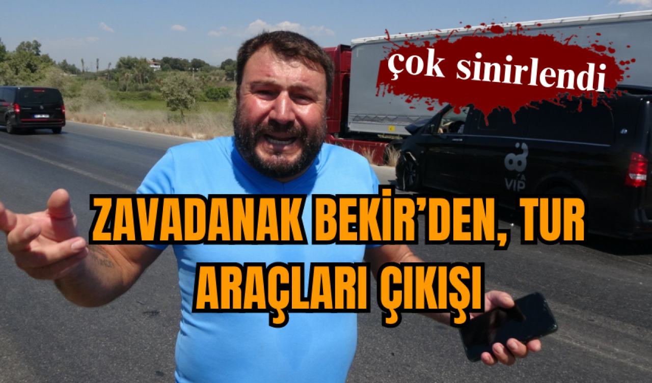 Zavadanak Bekir’den, tur araçları çıkışı