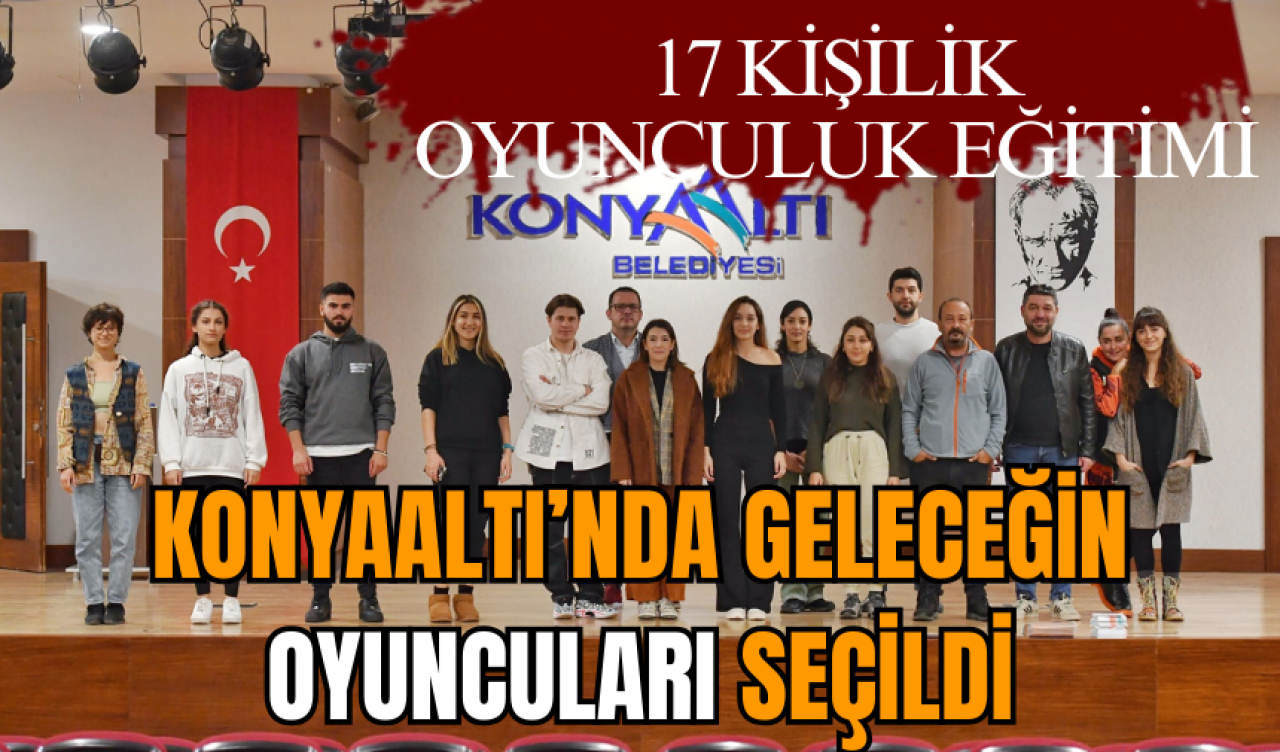 Konyaaltı’nda geleceğin oyuncuları seçildi