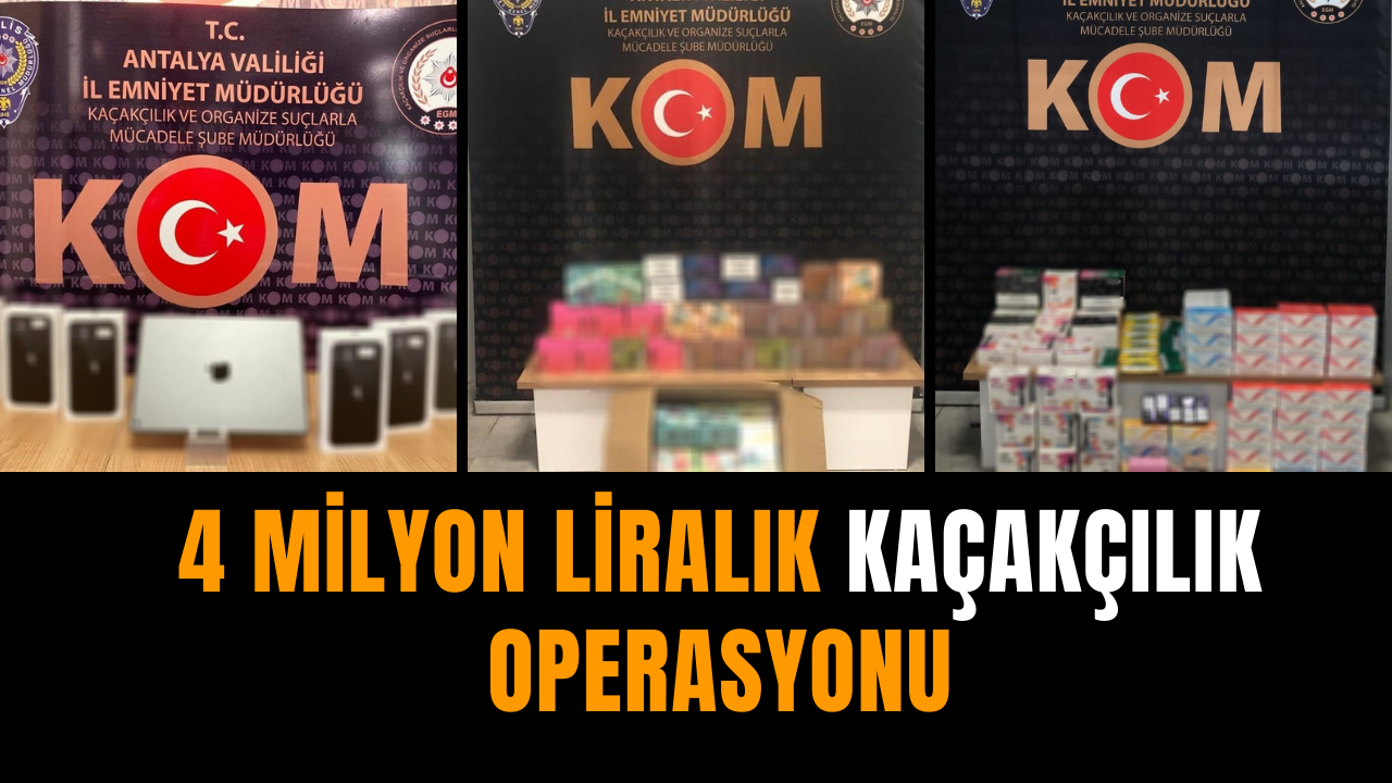 4 milyon liralık kaçakçılık operasyonu