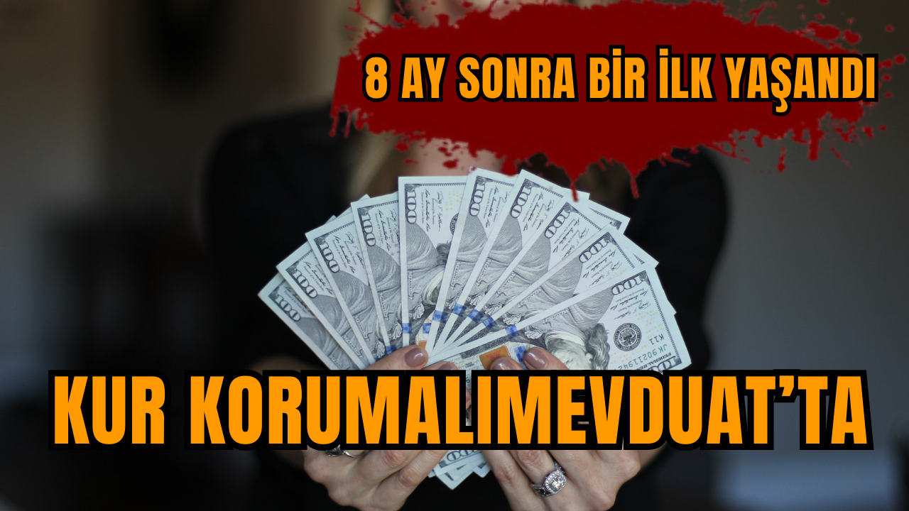 Kur Korumalı Mevduat’ta 8 ay sonra bir ilk yaşandı