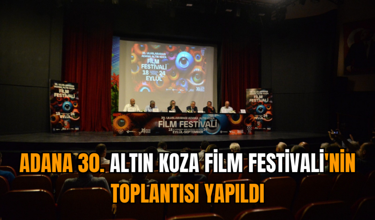 Adana 30. Altın Koza Film Festivali'nin toplantısı yapıldı