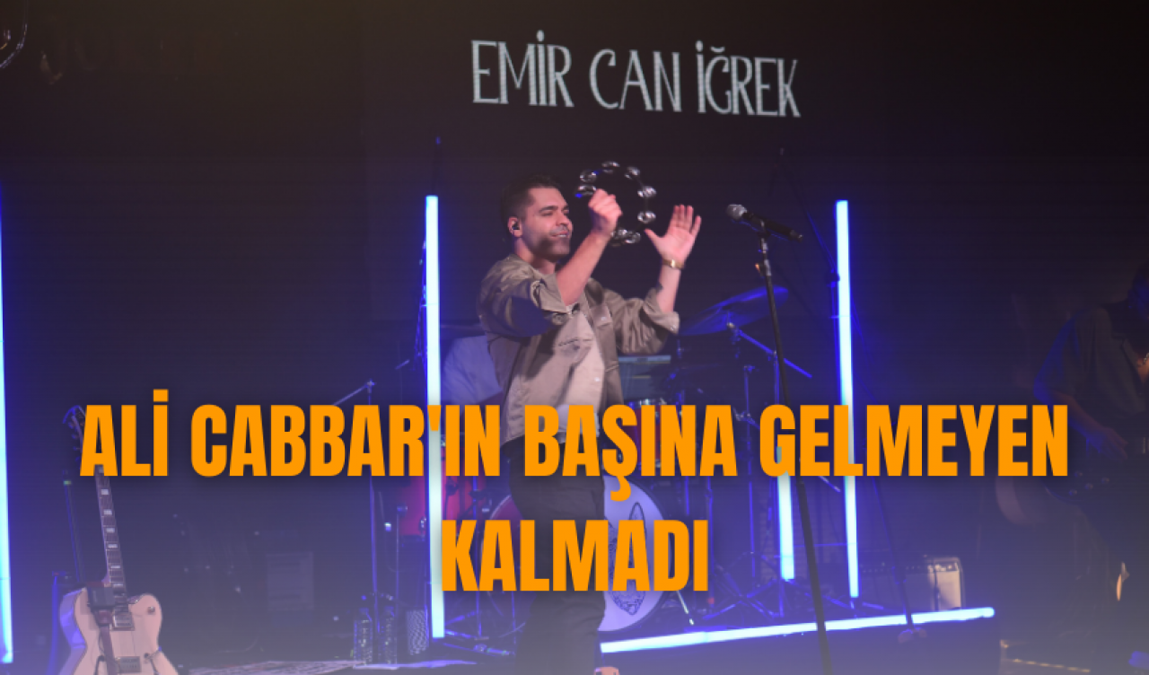 Ali Cabbar'ın başına gelmeyen kalmadı