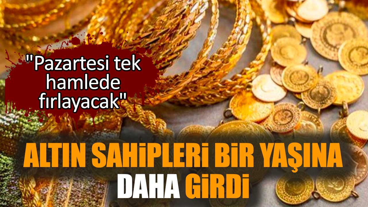 Altın sahipleri bir yaşına daha girdi