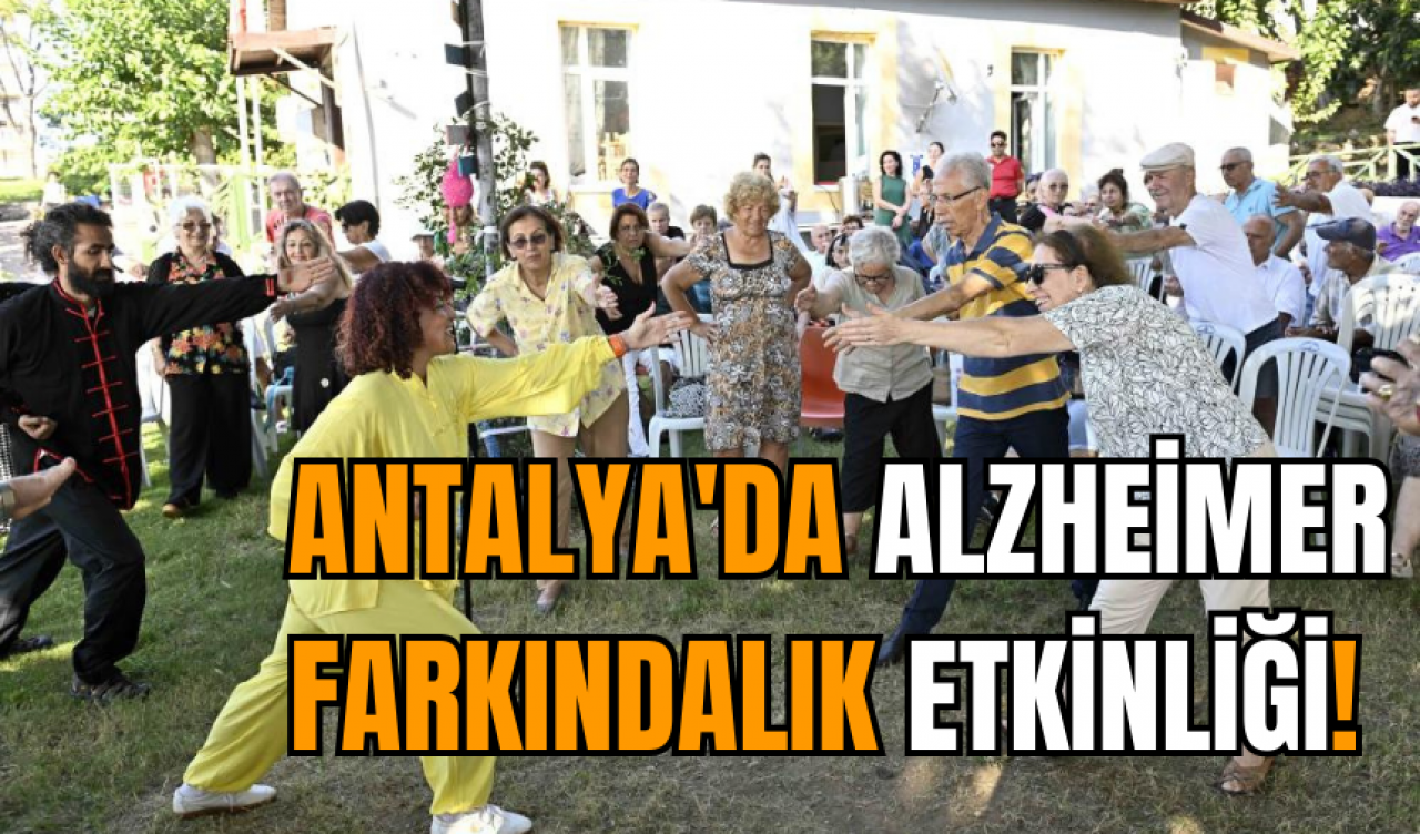 Antalya'da Alzheimer farkındalık etkinliği!