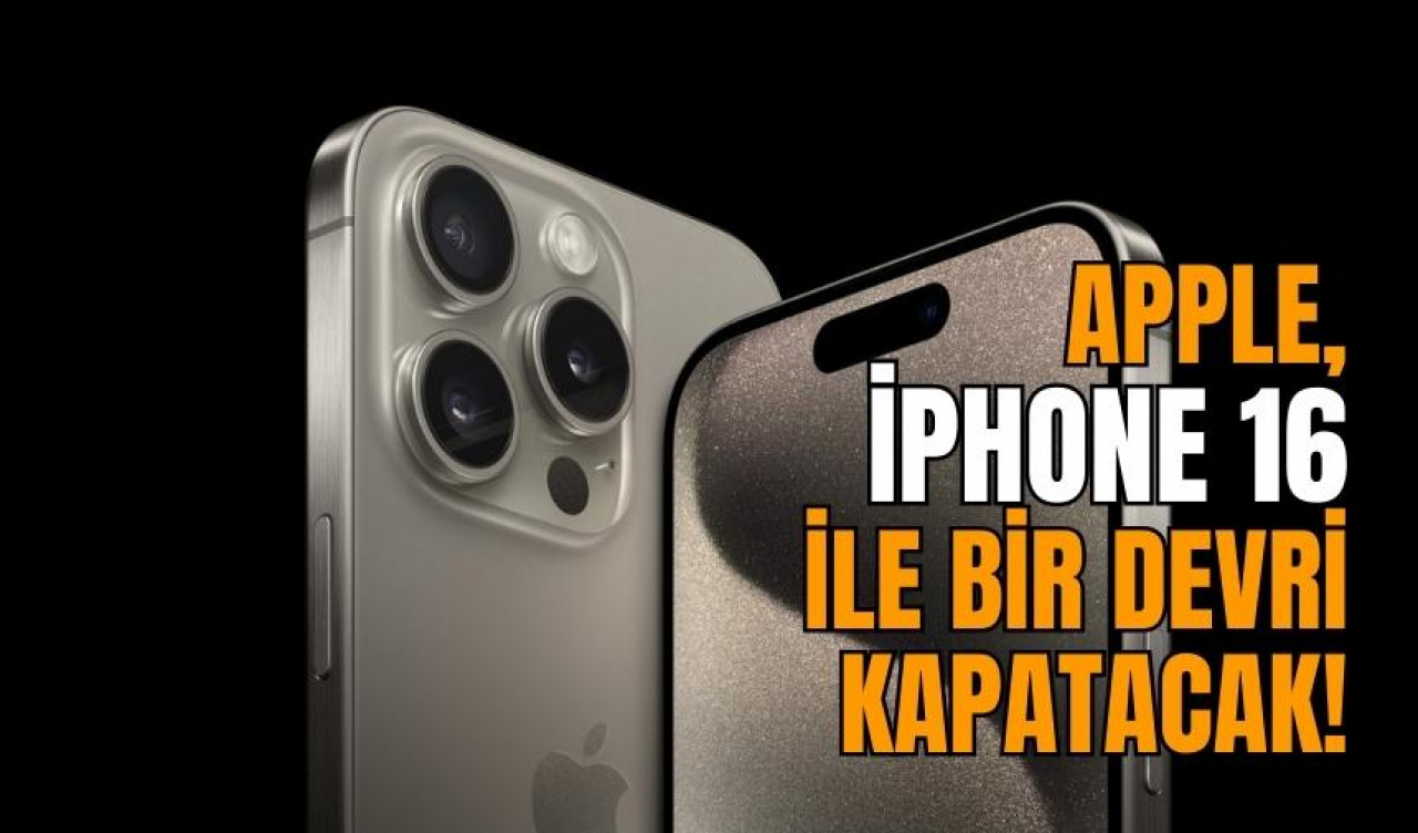 Apple, iPhone 16'da kullanıcılarını şaşırtacak mı?