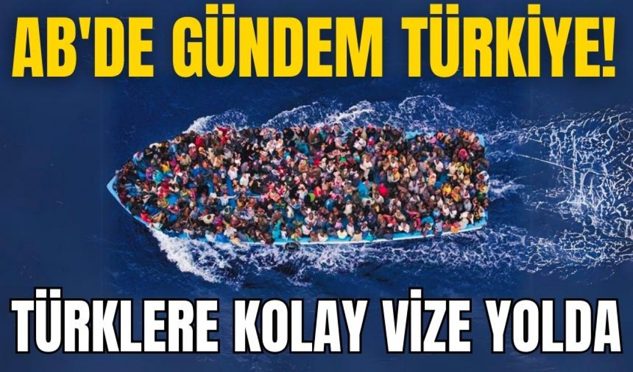 AB'de gündem Türkiye! Türklere kolay vize yolda