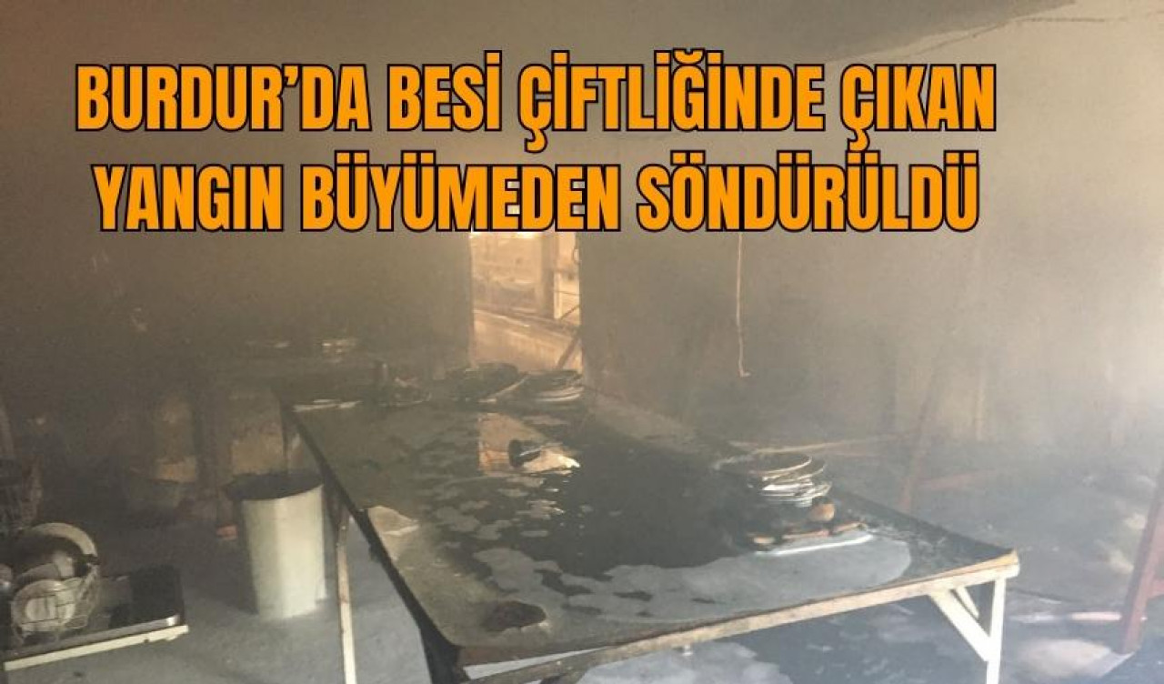 Burdur'da çiftlikte çıkan yangın kontrol altına alındı