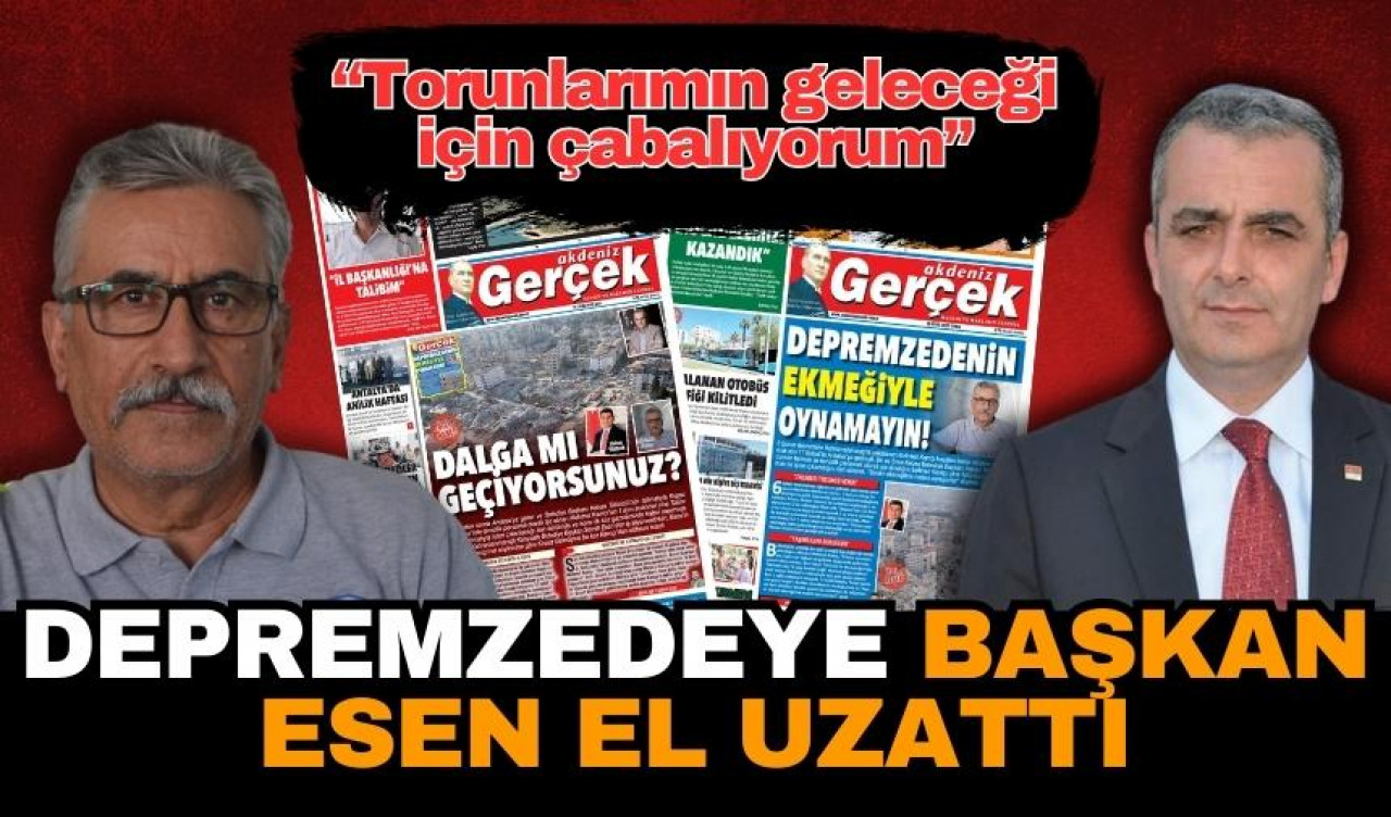 Depremzedeye Başkan Esen el uzattı