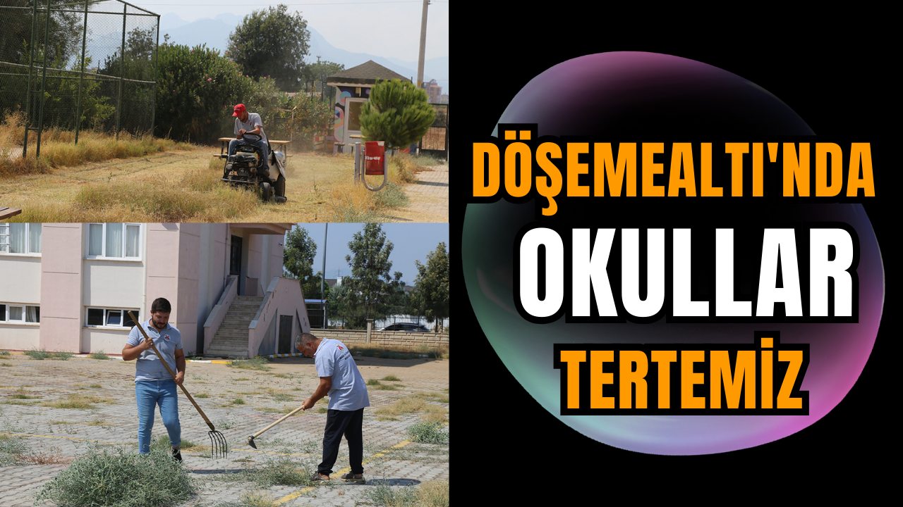 Döşemealtı'nda okullar tertemiz