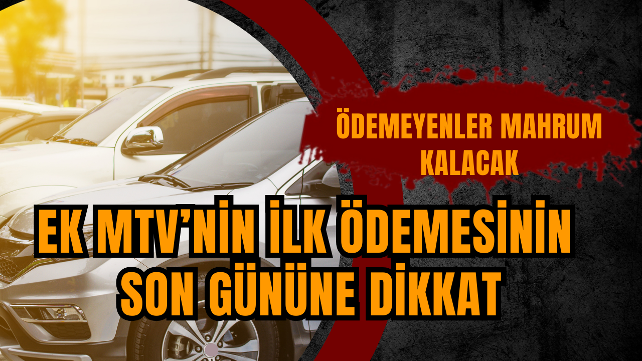 Ek MTV’nin ilk ödemesinin son gününe dikkat!