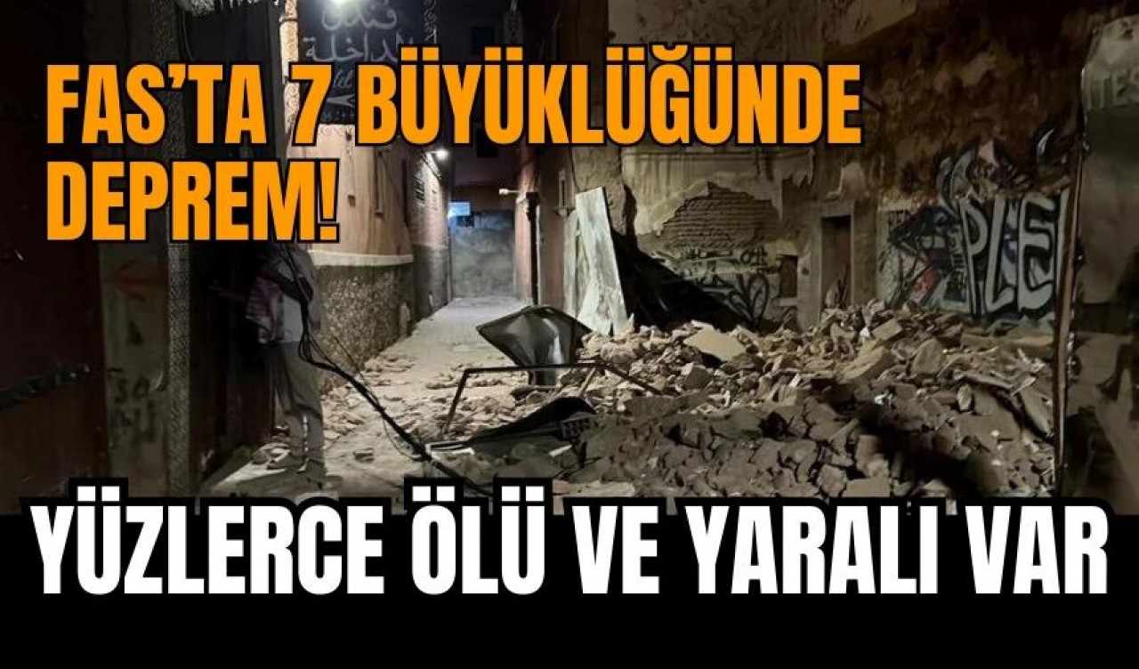 7 Büyüklüğündeki deprem Marakeş'i salladı