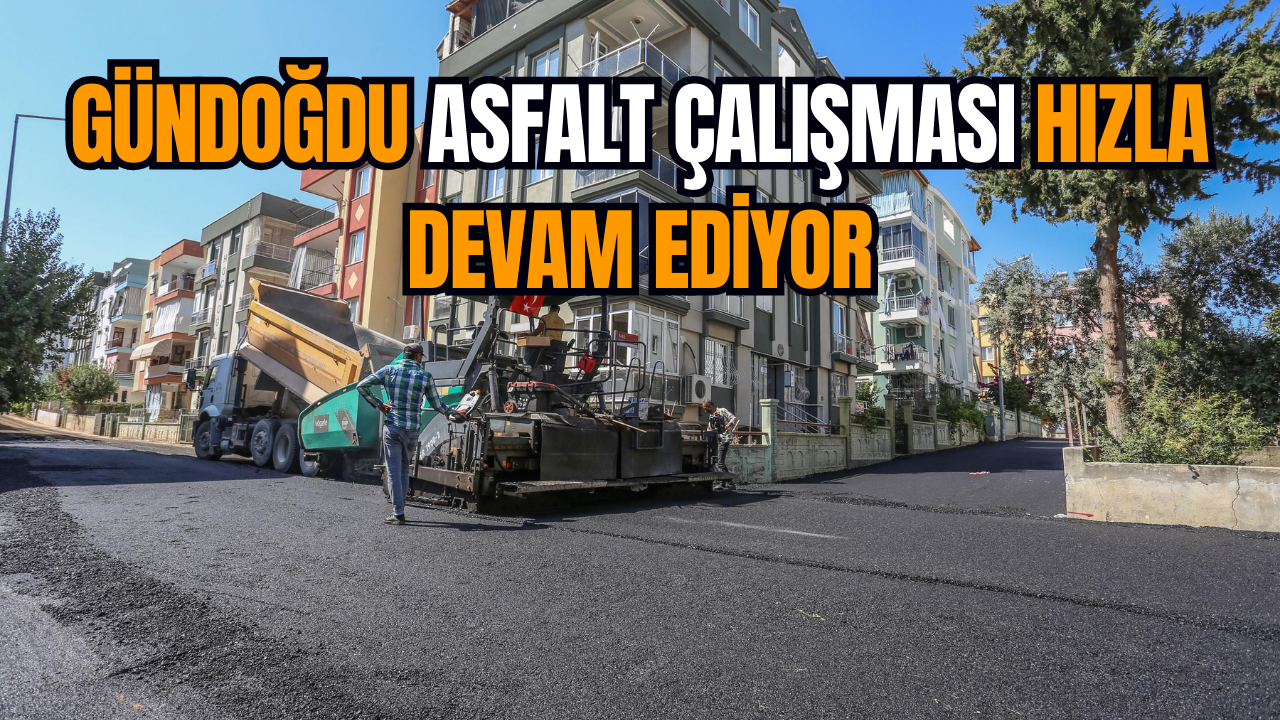 Gündoğdu asfalt çalışması hızla devam ediyor