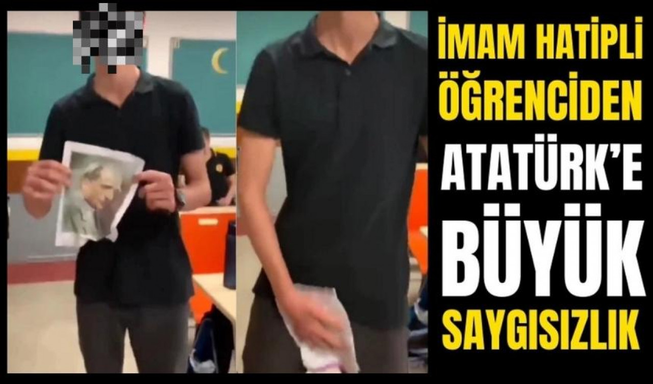 İmam Hatipli öğrenciden Atatürk'e büyük saygısızlık