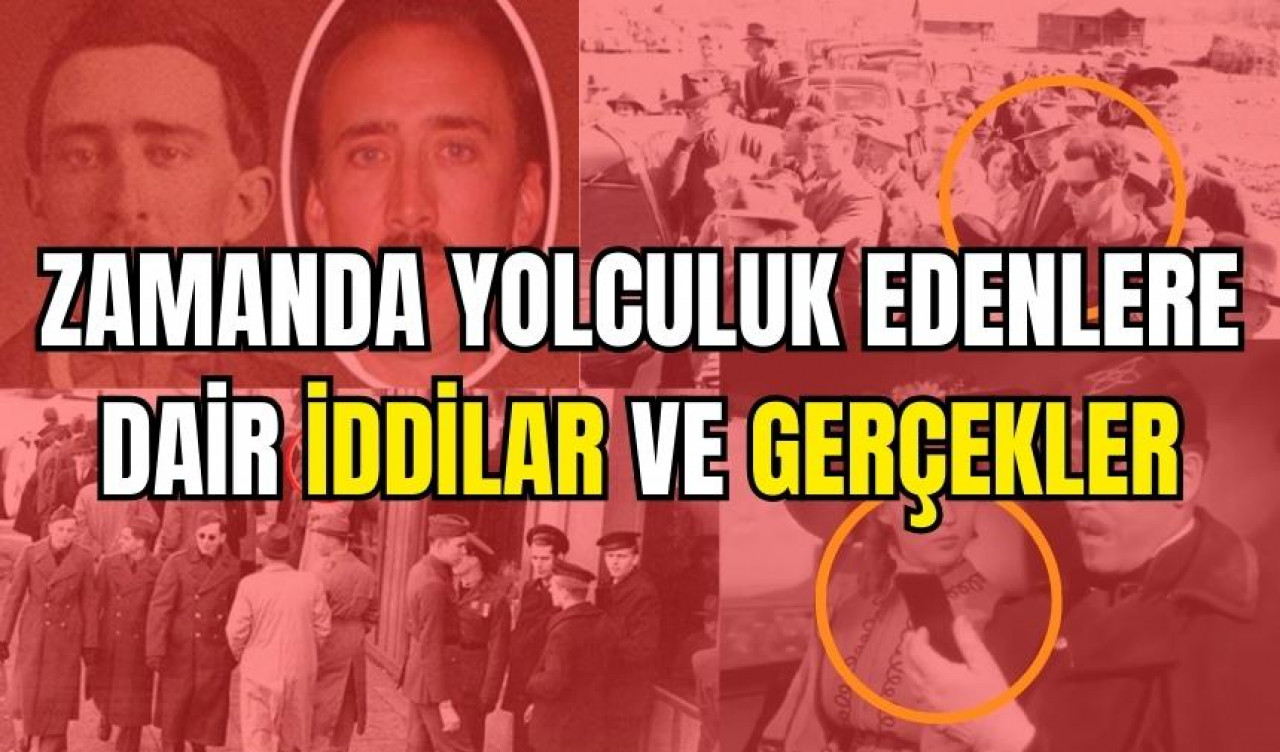 Zamanda Yolculuk Edenlere Dair İddialar ve Gerçekler