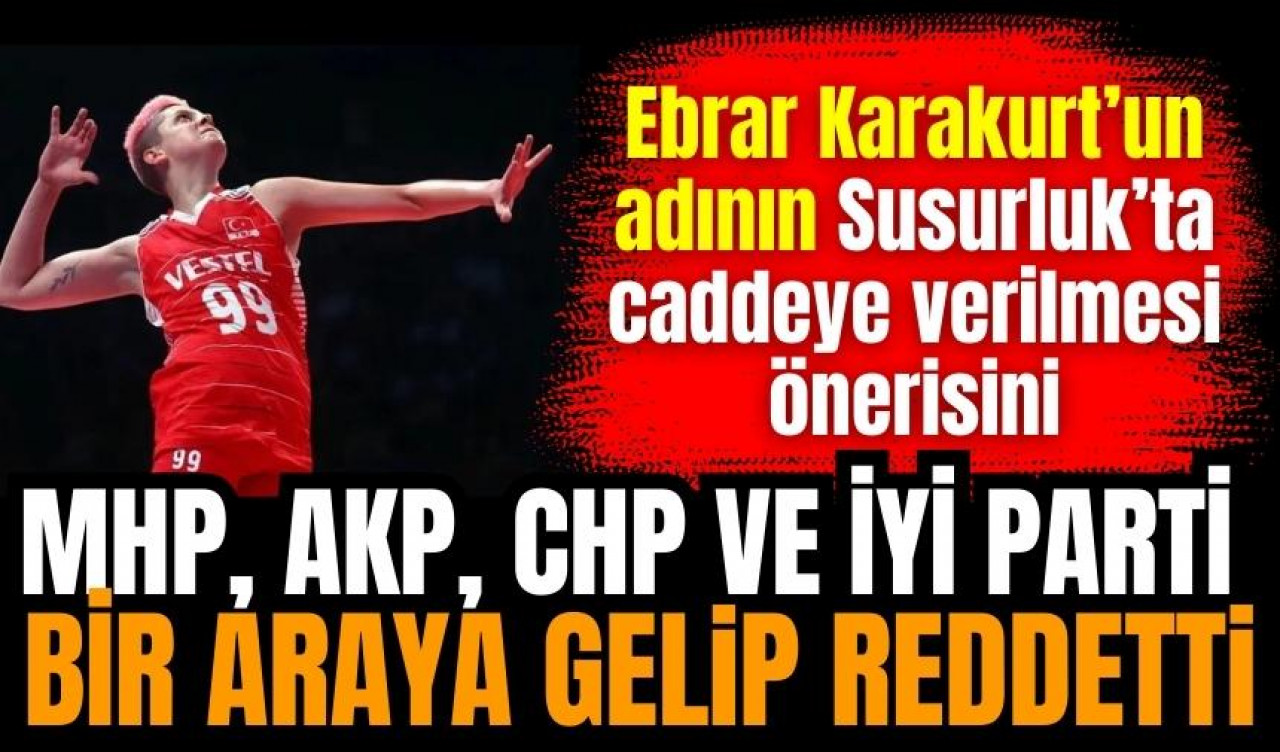 4 parti birleşip Ebrar Karakurt önergesini reddetti