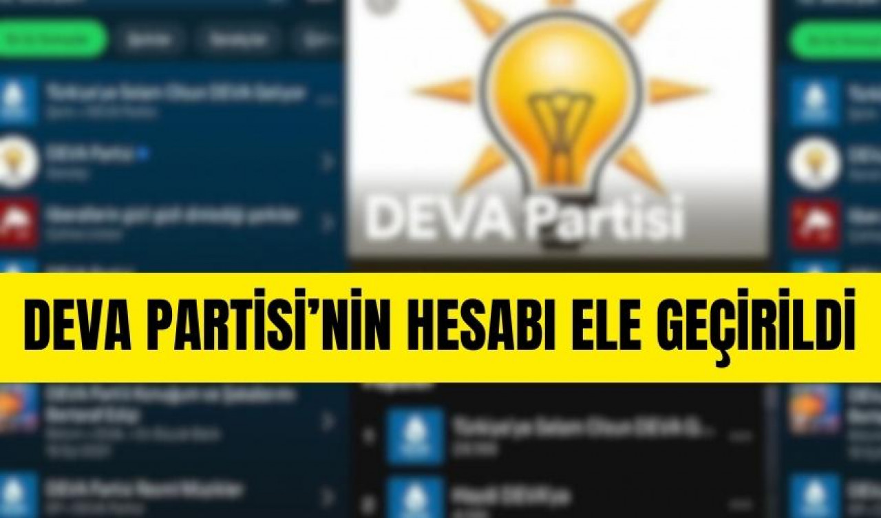 DEVA Parti'sinin hesabı ele geçirildi