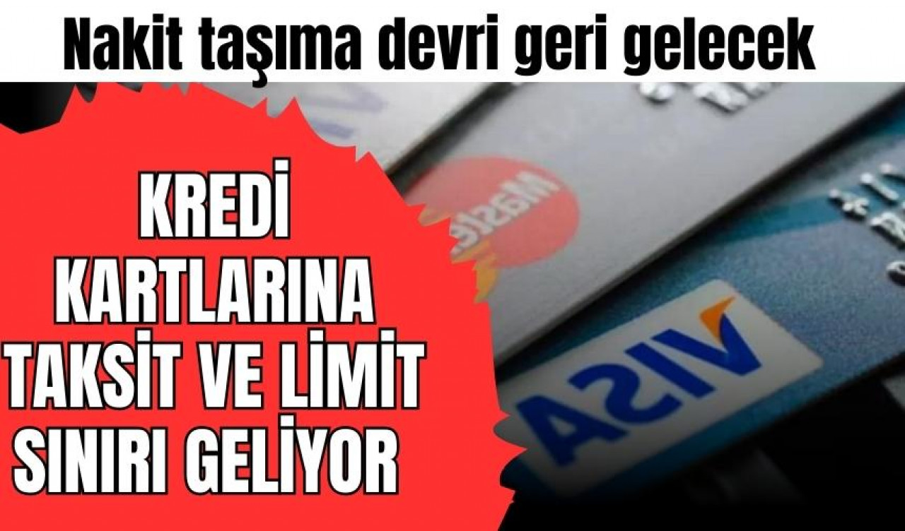 Kredi kartlarına taksit ve limit sınırı geliyor