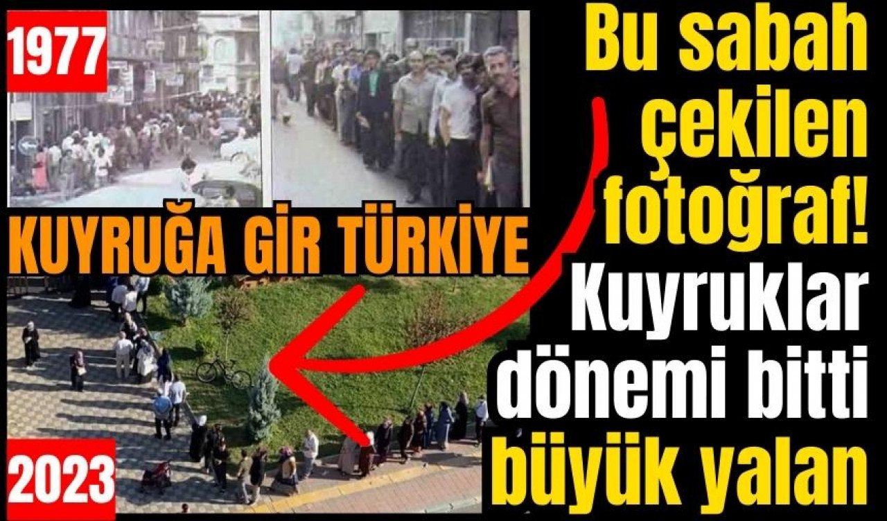 Kuyruklar dönemi bitti büyük bir yalan