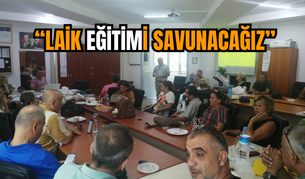 Sönmez, “Laik eğitimi savunacağız”