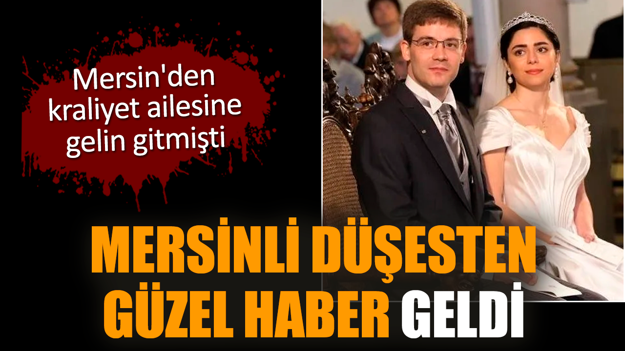 Mersinli düşesten güzel haber geldi