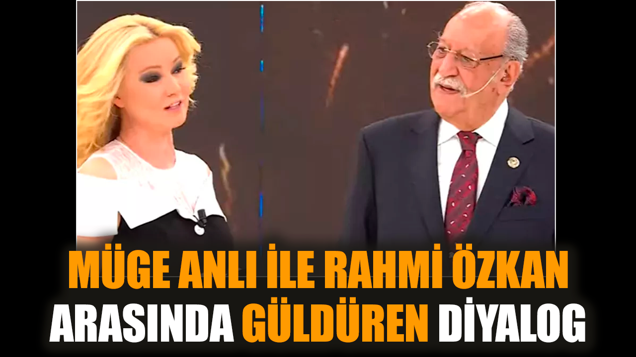 Müge Anlı ile Rahmi Özkan arasında güldüren diyalog