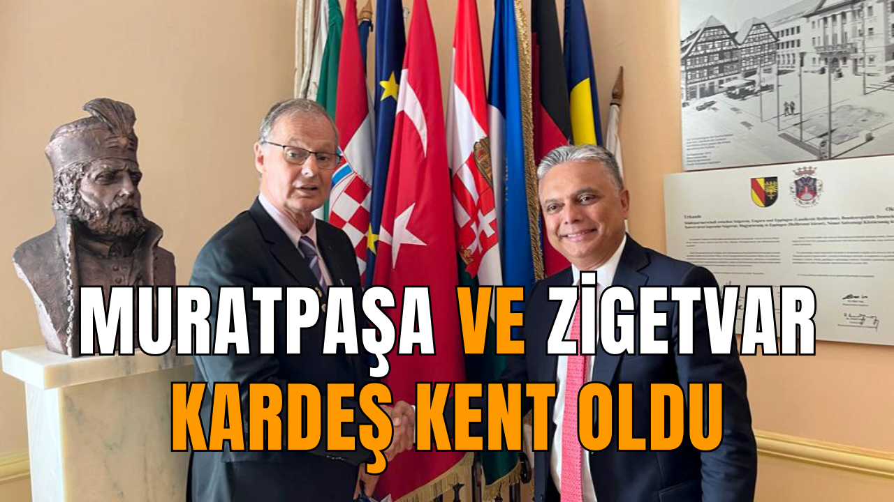 Muratpaşa ve Zigetvar kardeş kent oldu