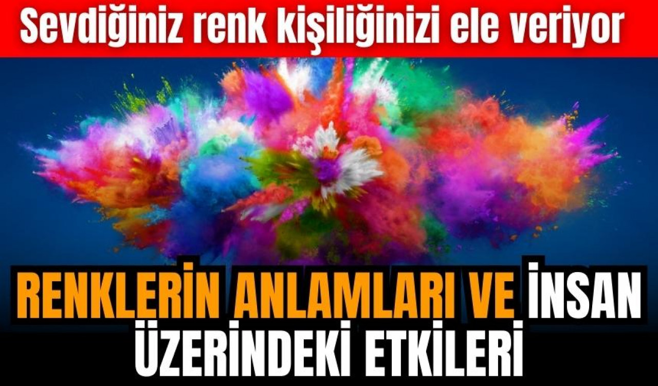 Renklerin Anlamları ve İnsanlar Üzerindeki Etkileri