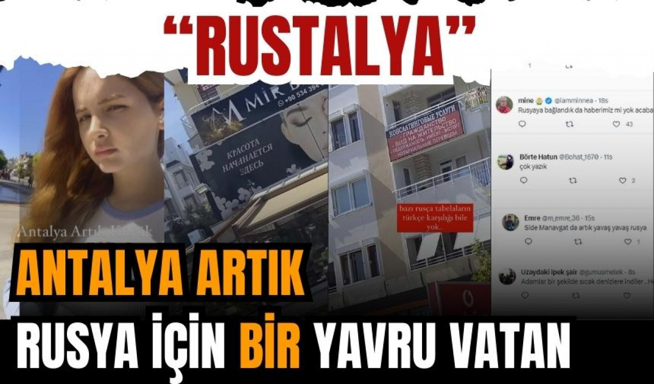 Rusların yavru vatanı Antalya küçük Rusya oldu