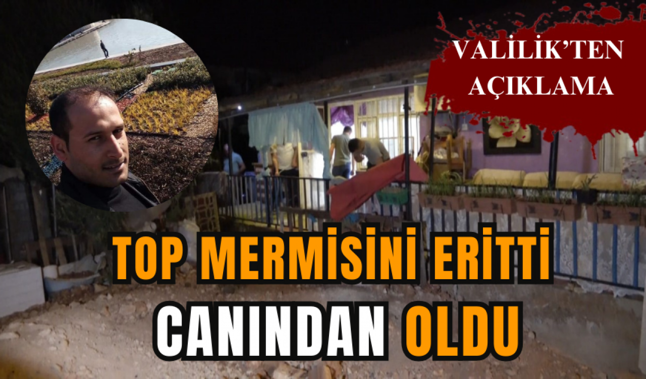 Top mermisini eritti canından oldu