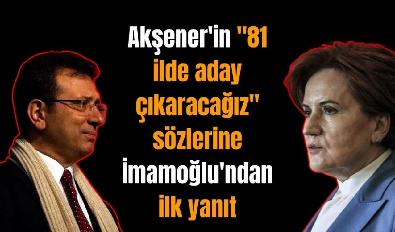 Akşener'e İmamoğlu'ndan ilk yanıt