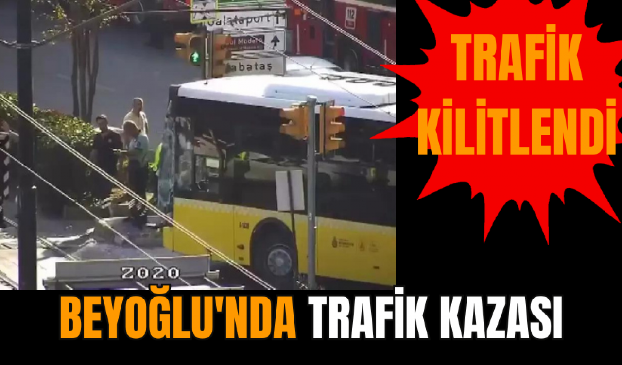 Beyoğlu'nda trafik kazası: Trafik kilitlendi