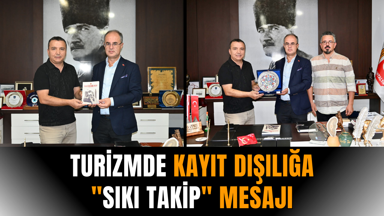 Turizmde kayıt dışılığa "sıkı takip" mesajı