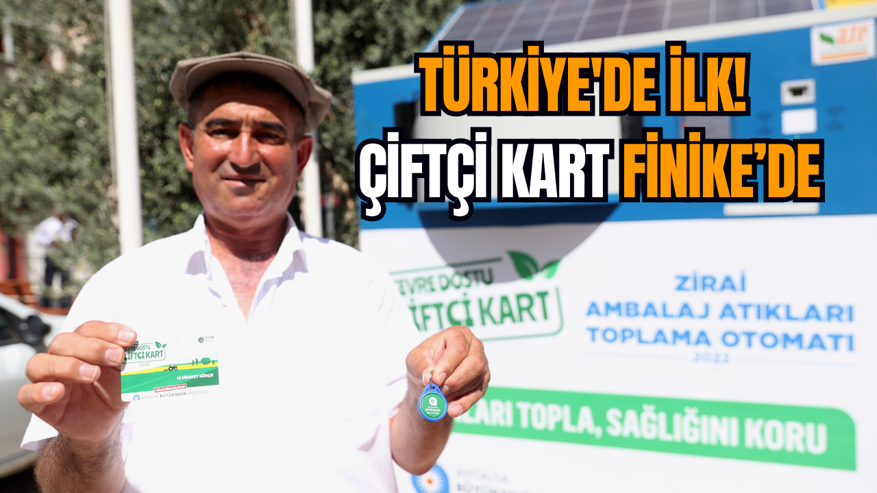 Türkiye'de ilk! Çiftçi Kart Finike’de