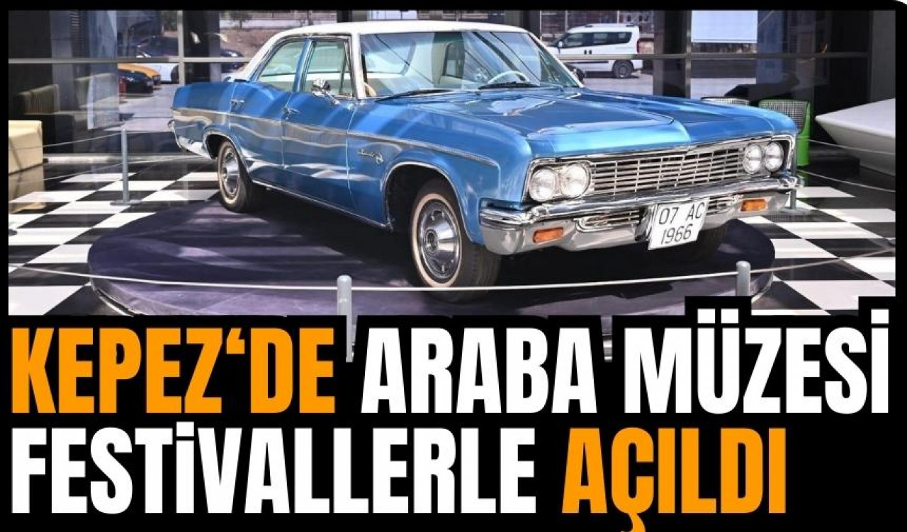 Kepez Araba Müzesi festival ile açıldı