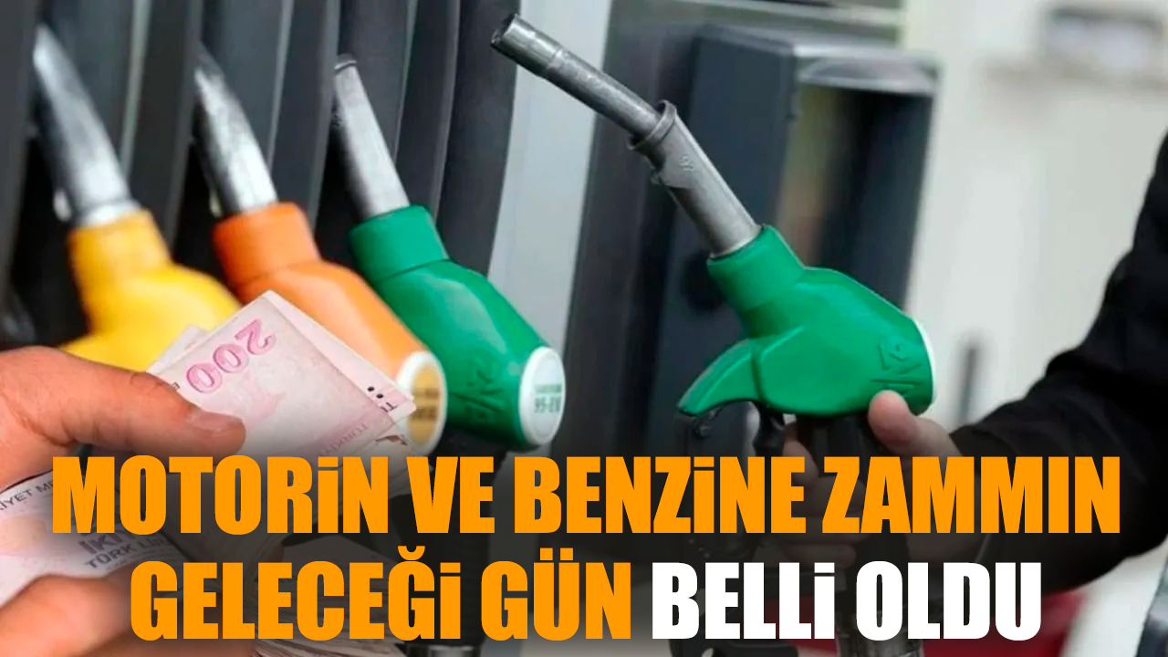 Motorin ve benzine zammın geleceği gün belli oldu