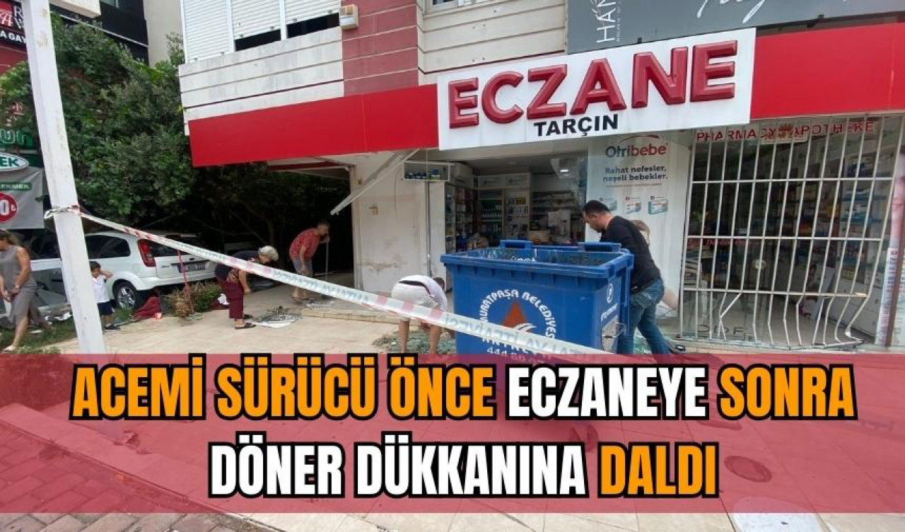 Acemi sürücü önce eczaneye sonra dönerciye daldı