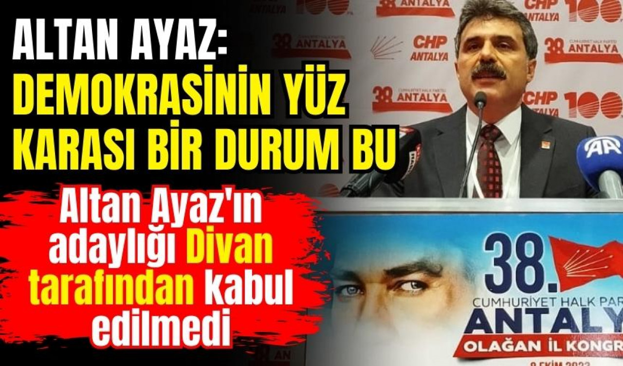 Altan Ayaz: Demokrasinin yüz karası bir durum bu