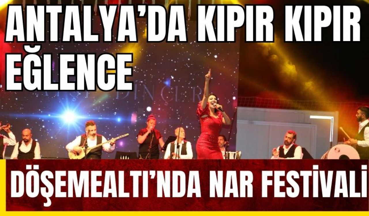 Döşemealtı’nda kıpır kıpır Nar Festivali