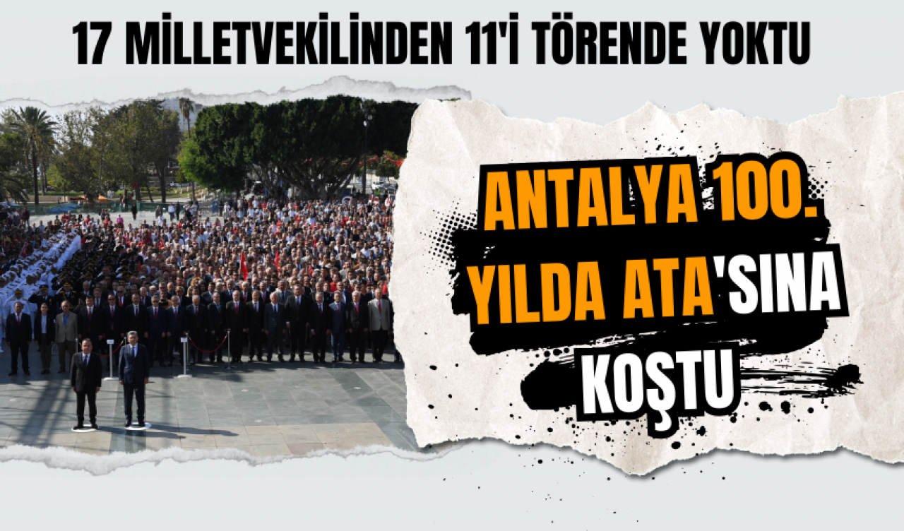 Antalya 100. yılda Atası'nın huzurunda